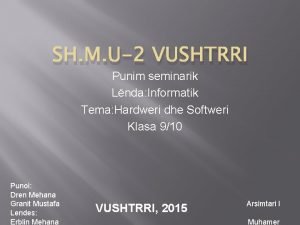 SH M U2 VUSHTRRI Punim seminarik Lnda Informatik