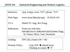IEEM 101 Industrial Engineering and Modern Logistics Instructor