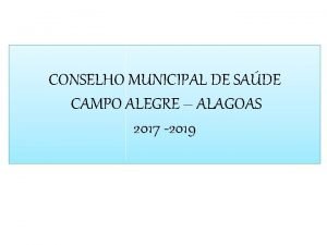 CONSELHO MUNICIPAL DE SADE CAMPO ALEGRE ALAGOAS 2017