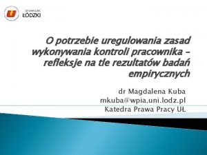 O potrzebie uregulowania zasad wykonywania kontroli pracownika refleksje