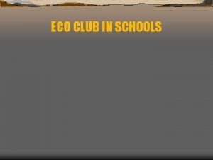 Introduction of eco club