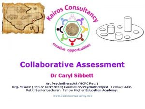 Collaborative Assessment Dr Caryl Sibbett Art Psychotherapist HCPC