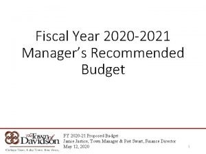 Fiscal Year 2020 2021 Managers Recommended Budget FY