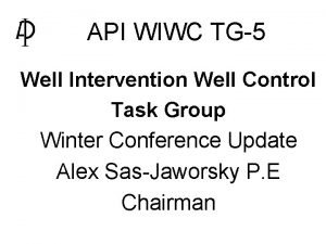 API WIWC TG5 Well Intervention Well Control Task