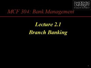 What are the advantages of branch banking