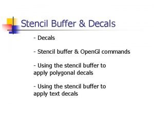 Stencil Buffer Decals Stencil buffer Open Gl commands