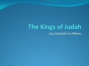 The Kings of Judah 2013 Eastside in Athens