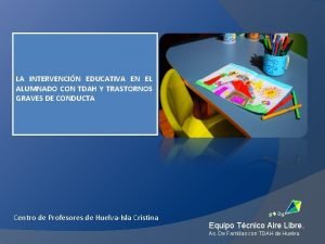 LA INTERVENCIN EDUCATIVA EN EL ALUMNADO CON TDAH