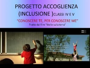 PROGETTO ACCOGLIENZA INCLUSIONE CLASSI IV E V CONOSCERE