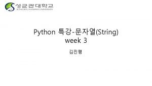 Python String week 3 String string string string
