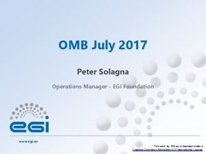 OMB July 2017 Peter Solagna Operations Manager EGI