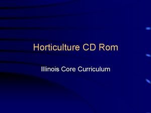 Horticulture CD Rom Illinois Core Curriculum Unit C