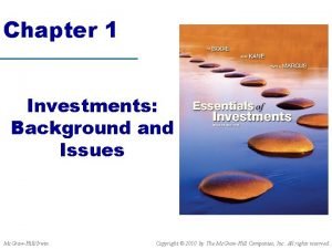 Chapter 1 Investments Background and Issues Mc GrawHillIrwin