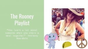 The rooney playlist