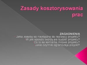Zasady kosztorysowania Zasady kosztorysowania