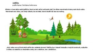 V lese rastla jedlicka V lese rastla jedlicka