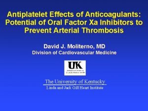 Antiplatelet Effects of Anticoagulants Potential of Oral Factor