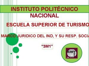 INSTITUTO POLITCNICO NACIONAL ESCUELA SUPERIOR DE TURISMO MARCO