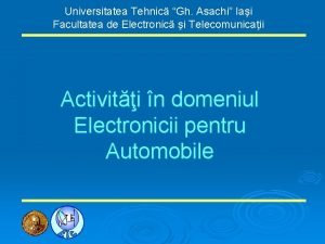 Universitatea Tehnic Gh Asachi Iai Facultatea de Electronic