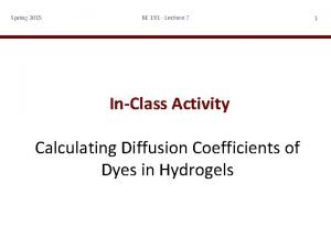 Spring 2015 BE 191 Lecture 7 InClass Activity