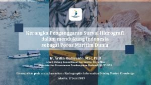 Kerangka Penganggaran Survai Hidrografi dalam mendukung Indonesia sebagai