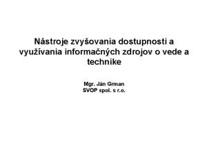 Nstroje zvyovania dostupnosti a vyuvania informanch zdrojov o