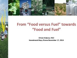 From Food versus Fuel towards Food and Fuel