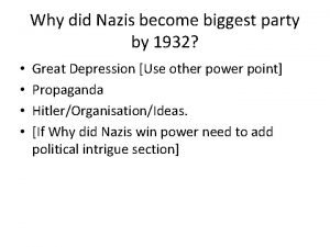 Why did Nazis become biggest party by 1932