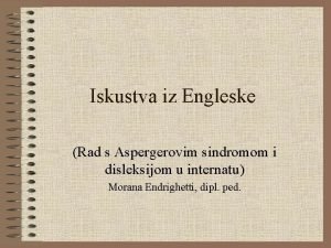 Iskustva iz Engleske Rad s Aspergerovim sindromom i