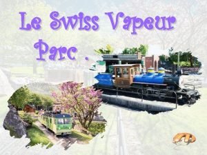 Le Swiss Vapeur Parc Gares 1 Chablais City