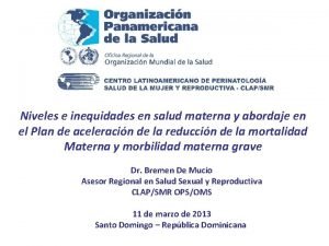 Niveles e inequidades en salud materna y abordaje