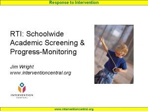 Response to Intervention RTI Schoolwide Academic Screening ProgressMonitoring