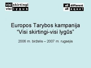 Europos Tarybos kampanija Visi skirtingivisi lygs 2006 m