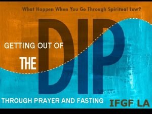 GETTING OUT OF THROUGH PRAYER AND FASTING RECAP