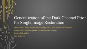 Generalization of the Dark Channel Prior for Single