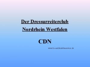 Der Dressurreiterclub Nordrhein Westfalen CDN www bomeldestellenservice de