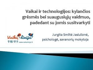 Vaikai ir technologijos kylanios grsms bei suaugusij vaidmuo