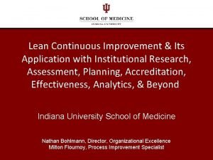 Lean Continuous Improvement Its Application with Institutional Research