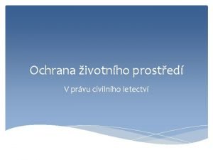 Ochrana ivotnho prosted V prvu civilnho letectv Ochrana