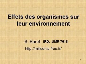 Effets des organismes sur leur environnement S Barot