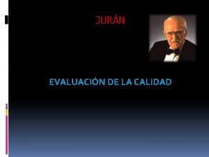 JURN EVALUACIN DE LA CALIDAD Joseph Moses Juran