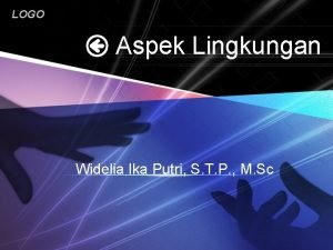 LOGO Aspek Lingkungan Widelia Ika Putri S T