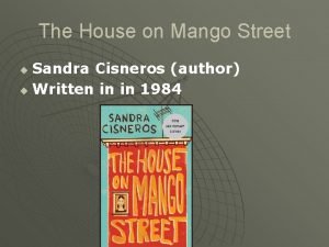 The House on Mango Street Sandra Cisneros author