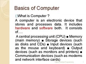 Basics of Computer What is Computer A computer