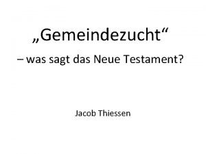 Gemeindezucht was sagt das Neue Testament Jacob Thiessen