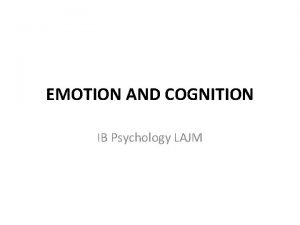 Emotion and cognition ib psychology