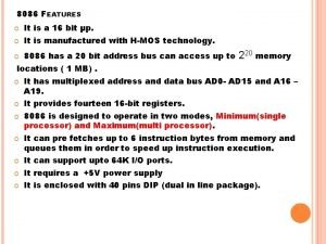 Features of microprocessor 8086