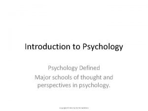 Major schools of thought in psychology Major schools of thought in psychology