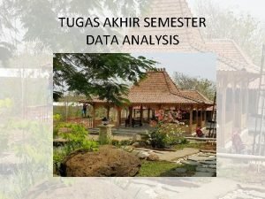 TUGAS AKHIR SEMESTER DATA ANALYSIS Petunjuk umum pengerjaan