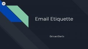 Email etiquette dos and donts